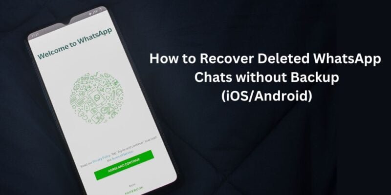 How to Recover Deleted WhatsApp Chats